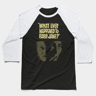 What Ever Happened to Baby Jane Baseball T-Shirt